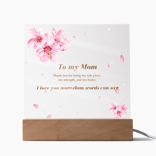 To My Mom - A Gift She'll Never Forget (LED Square Acrylic Plaque)